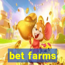 bet farms